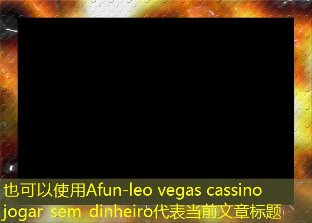 leo vegas cassino jogar sem dinheiro