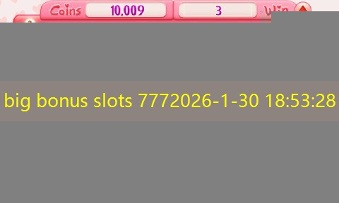 big bonus slots 777