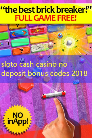 sloto cash casino no deposit bonus codes 2018